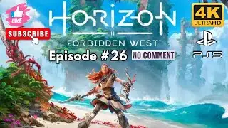 Horizon Forbidden West Full Game | Episode 26 | No Commentary | PS5 4K