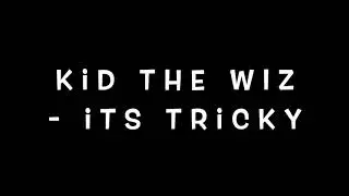 Kid The Wiz - Its TriCKy (REMIX 2020) #LiteFeetNation