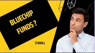 #16 Blue Chip Funds | Blue Chip funds in tamil | investment techniques in tamil
