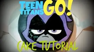 Teen Titans Go! Raven Cake Tutorial