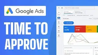 How Much Time Google Ads Takes To Approve Ad - Full Guide (2025)