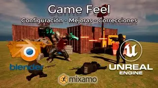 Agregando Game Feel Mejoras y Correcciones de forma Profesional - Unreal Engine 5