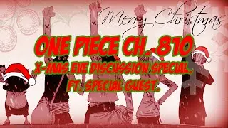 X Mas Eve One Piece Special Ch. 810+ ft. Princeton Productions