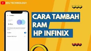 Cara Menambah RAM Virtual HP Infinix Note 40 Tanpa Root 2024 - EDU TECHNOLOGY