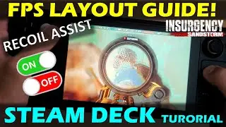 Steam Deck FPS GUIDE: recoil assist, trackpad gyro aim, hotkey custom layout | Insurgency: Sandstrom