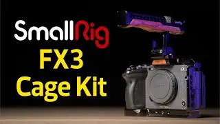 Sony FX3 Accessories || SmallRig Cage Kit for Sony FX3