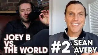 Joey B vs. the World #2 - Sean Avery