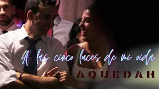 AQUEDAH - A las cinco luces de mi vida