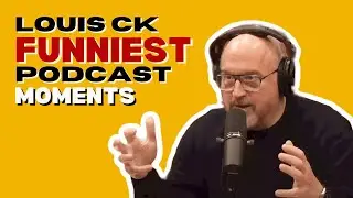 Louis CK FUNNIEST Podcast Moments