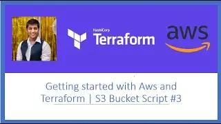 Getting started with Aws and Terraform | S3 Bucket Script #3