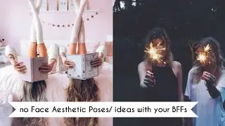 no face aesthetic pictures with your BFF poses/ideas