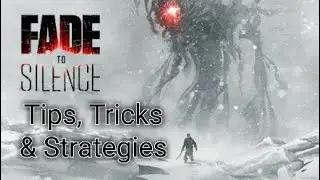 Fade to Silence | Tips, Tricks & Strategies for Beginners