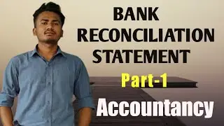 Bank Reconciliation Statement | Accountancy-12 | A Complete Guidance | Part-1 | HSEB/NEB