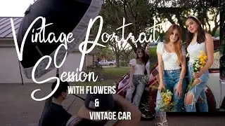 Vintage Portrait Session (with flowers & vintage car) - Photography Vlog 001