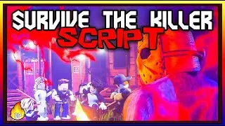 UPDATED | Survive The Killer Most OP Scripts | 2023