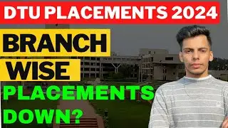DTU Placements in RECESSION 2024 | Downfall in Placements?