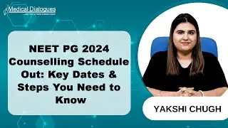 NEET PG 2024 Counselling Schedule Released: Key Dates and Process