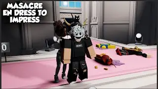 LA PEOR MASACRE EN DRESS TO IMPRESS (ROBLOX)