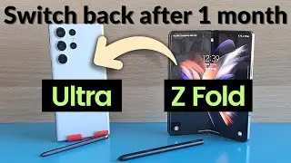 Will I ever buy foldable again? Galaxy Z Fold back to S23 Ultra after 1 month