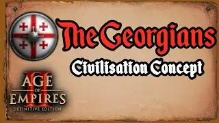 The Georgians - AoE2 Civilisation Concept (including tech tree)