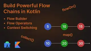 Android Build Powerful Flow Chains in Kotlin (flowOn, collect, map, ..) - Android Studio Tutorial