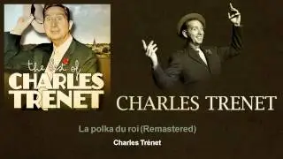 Charles Trenet - La polka du roi - Remastered