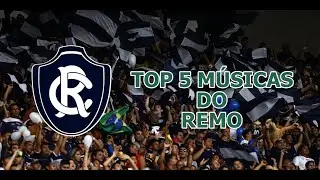 TOP 5 Músicas do Remo
