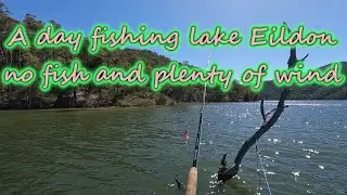 A day fishing lake Eildon no fish and plenty of wind