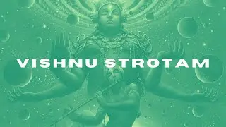 VISHNU STOTRAM | POSITIVITY OF SOUL
