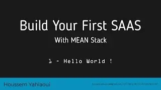 Build your first SAAS with MEAN Stack - 1 | Hello World