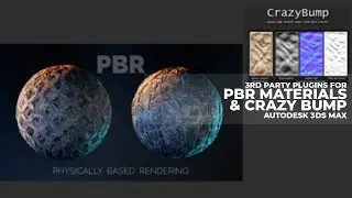 Autodesk 3ds Max | PBR texturing workflow | Crazy Bump | 3rd party Script
