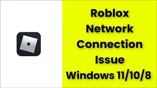 How To Fix Roblox - Network Connection Issue - Windows 11 / 10 / 8 / 7 - 2022