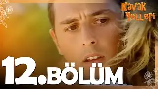 Kavak Yelleri 12. Bölüm - FULL Bölüm