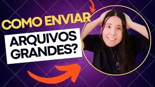 Como enviar arquivos grandes?