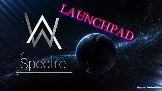 Me, Playing 'Alan Walker - Spectre | Launchpad MK2 Cover'