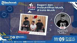 🔴 RAGAM DAN PRODUKTIFITAS MUSIK DI AMBON | 1 LAGU DARI AMBON