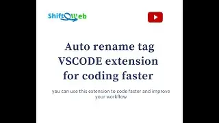 auto rename tag for coding faster || vs code extension || shiftoweb