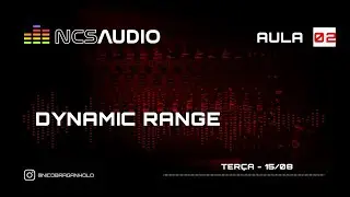 🔴 LIVE AULA 02: Dynamic Range ou Faixa de Dinâmica na mixagem!
