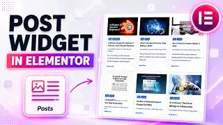 Elementor POST Widget Complete Setup & Customization