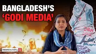 Newsrooms burned, vandalised: Bangladesh’s ‘Godi media’ is under fire