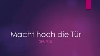 Macht hoch die Tür, die Tor macht weit (Shuffle) - Klavierbegleitung und Text zum Mitsingen