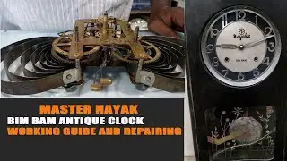 MASTER NAYAK BIM BAM | ANTIQUE CLOCK | WORKING GUIDE | REPAIRING | RAVI TIMES