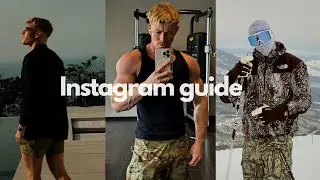 how to build an aesthetic instagram as a guy