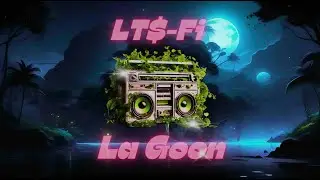 LT$-FI: LA GOON (OFFICIAL VISUALIZER) LO-FI, MEDITATION, RELAXATION, STUDY MUSIC, DARK MODE