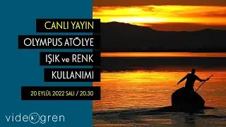 OLYMPUS ATÖLYE: IŞIK VE RENK KULLANIMI