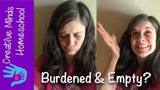 Burdened and Empty? Mama Encouragement