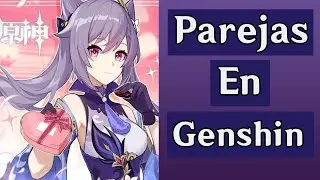 ¿Cómo Serian Los Personajes De Genshin Impact Si Fueran Tu pareja? Parte 2