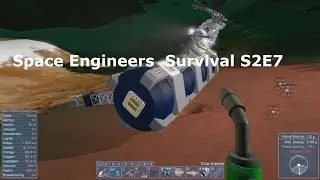 Space Engineers  Survival S2E7