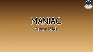 (CORRECT) “MANIAC” -  Stray Kids (스트레이키즈) [Rom Lyrics]