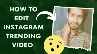 How To Edit Instagram Trending Video 😮 In Simple Way 🫶 || How To Edit Video Tutorial ❣️|| its_abhi_2